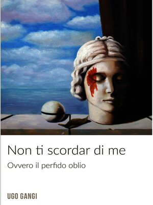 cover image of Non ti scordar di me